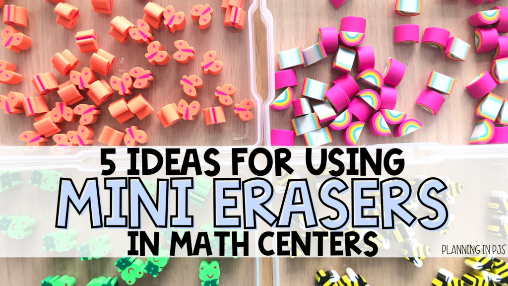 Ideas for Using Mini Erasers for Kindergarten Math Centers